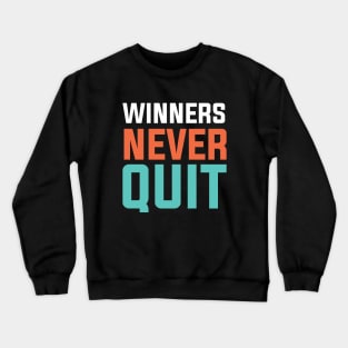 Winner never quit Crewneck Sweatshirt